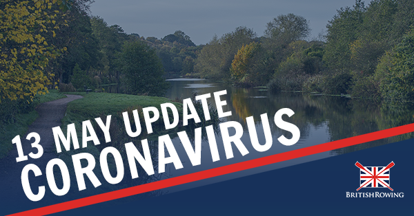 COVID-19 advice, update 13th May